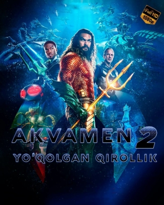 Akvamen 2 / Aquaman 2 Yo'qolgan qirollik uzbek tilida 2023 O'zbekcha tarjima kino HD skachat