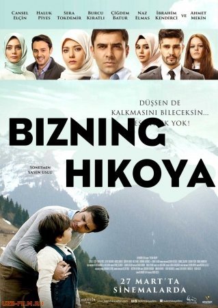 Bizning hikoya Turk kino Uzbek tilida 2015 HD Tarjima