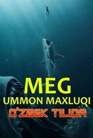 Meg: Tubsizlikdagi Mahluqi Uzbek tilida HD 2018 Tarjima kino