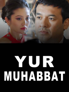 Yur muhabbat O'zbek Kino 1. 2. 3. 19. 20. 21. 22. 23. 24. 25. 26. 27. 28. 29. 30. 40. 50. 100 Qismlar Milliy serial Uzbek kino Ozbek Seryal
