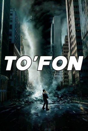 To'fon (2022) Bo'ron / Geoshtorm Uzbek tilida Yangi tarjima kino