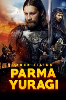 Parmaning yuragi / Parma yuragi Uzbek tilida Yangi 2022 Tarjima kino Jangari film O'zbekcha skachat 720P 1080p HD